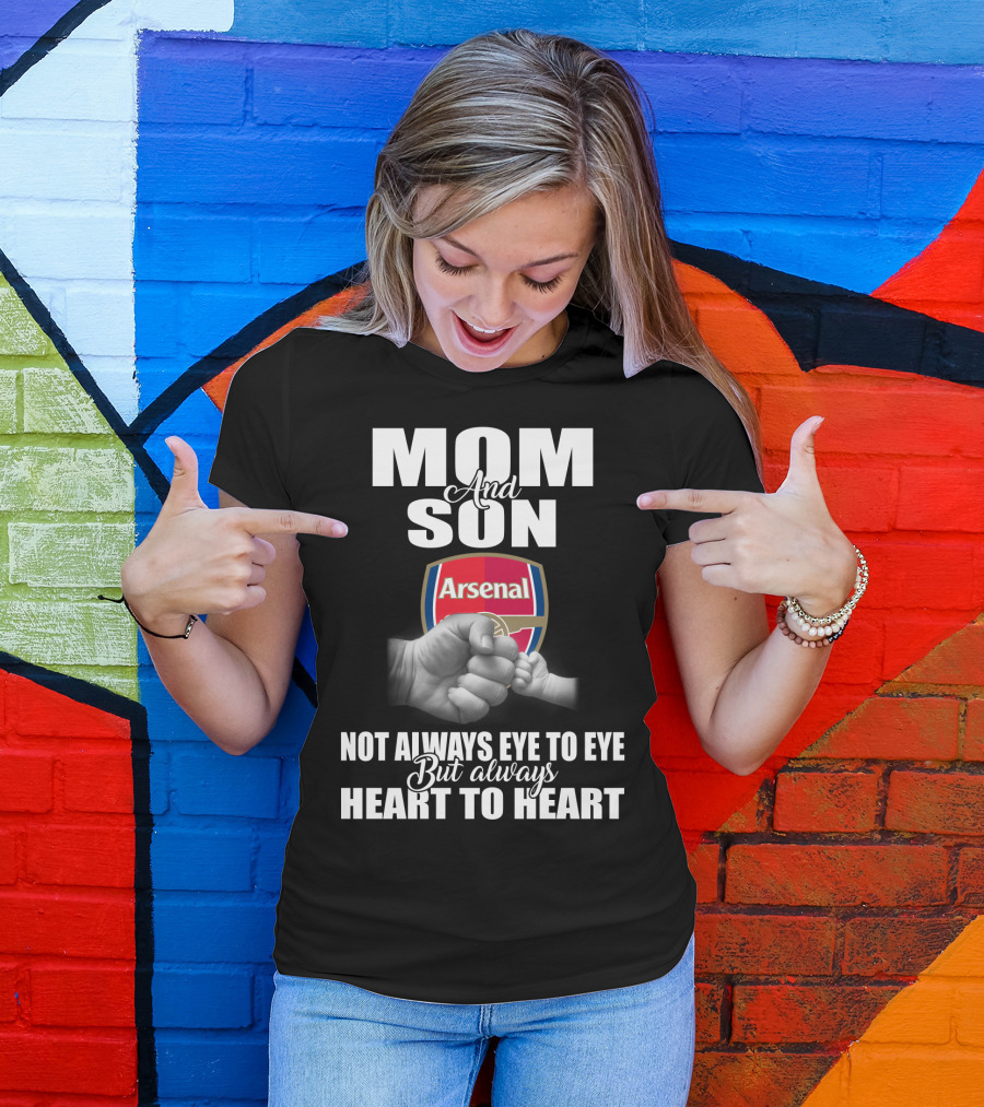Mom And Son Arsenal Not Always Eye To Eye But Always Heart To Heart T-Shirt
