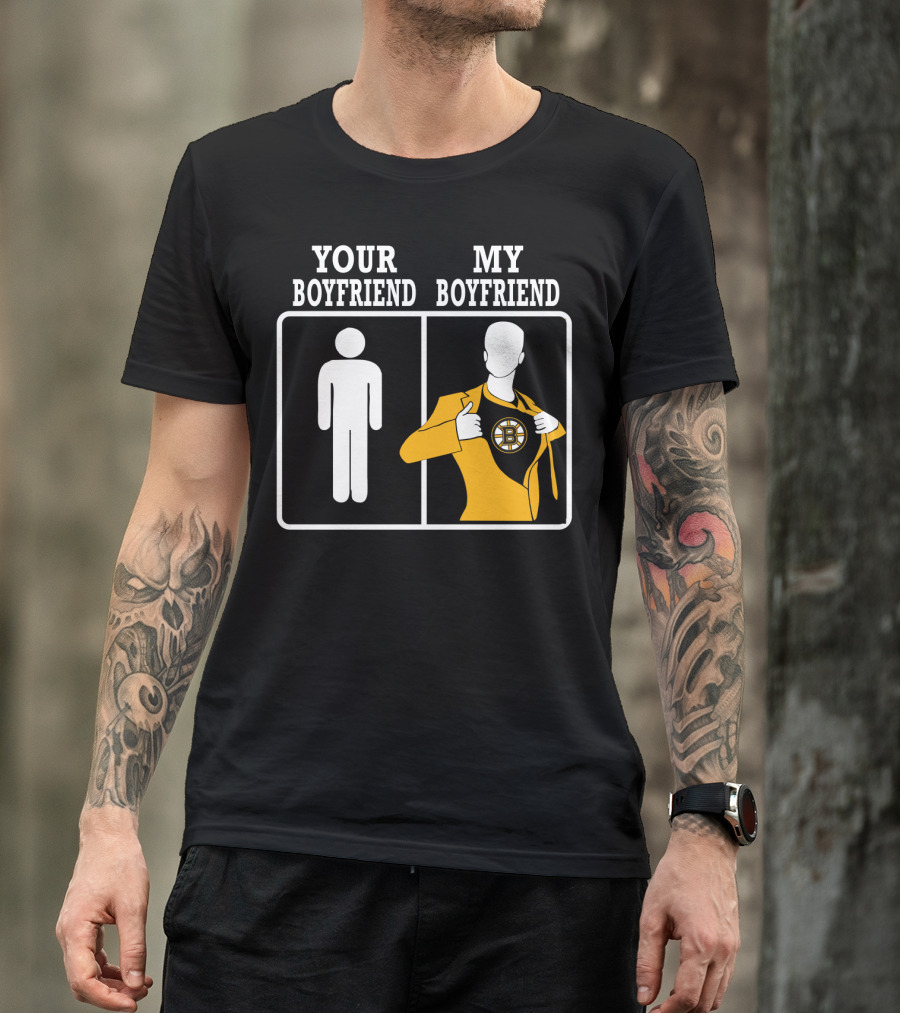 Your Boyfriend My Boyfriend Boston Bruins T-Shirt
