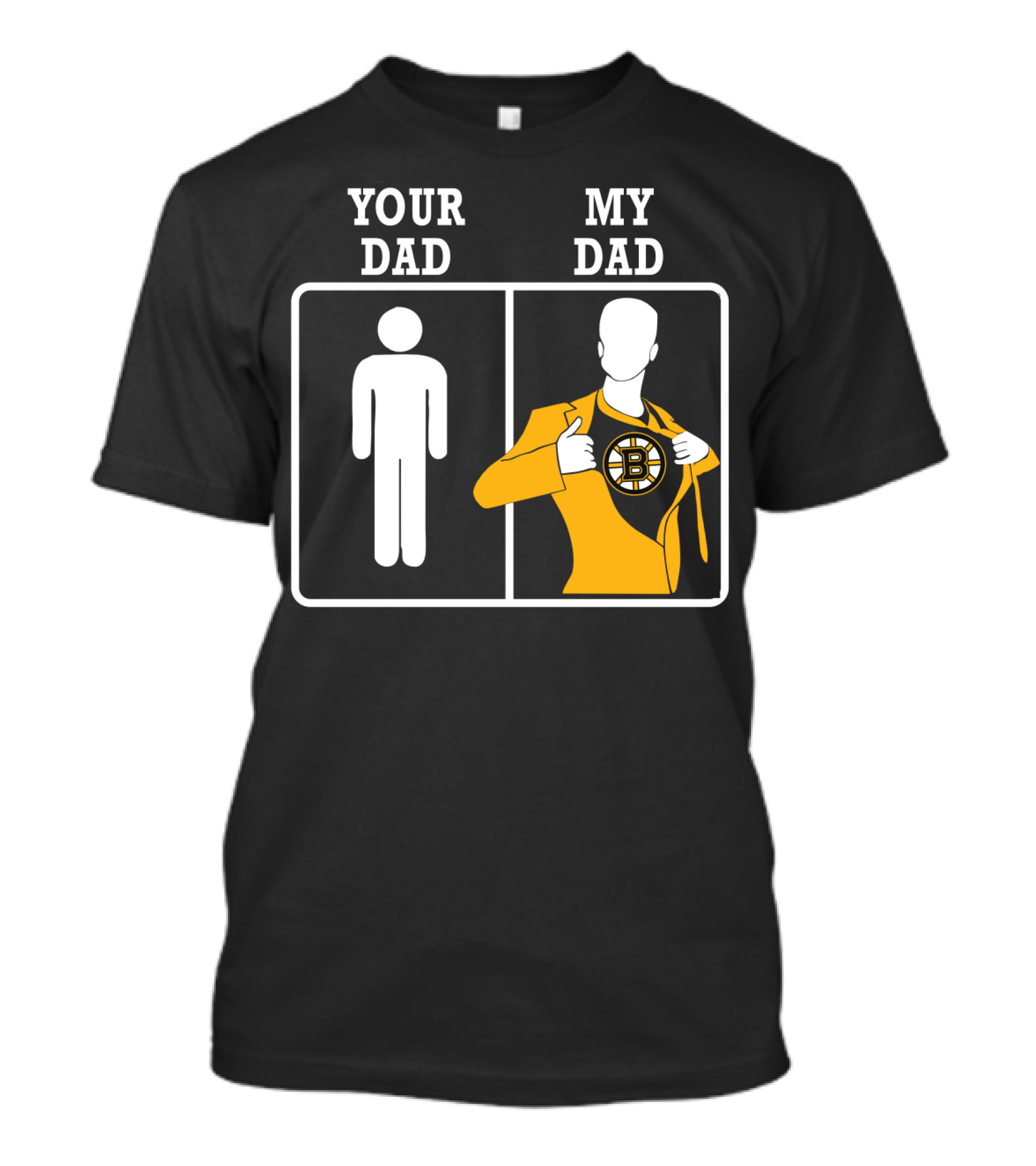 Your Dad My Dad Boston Bruins T-Shirt