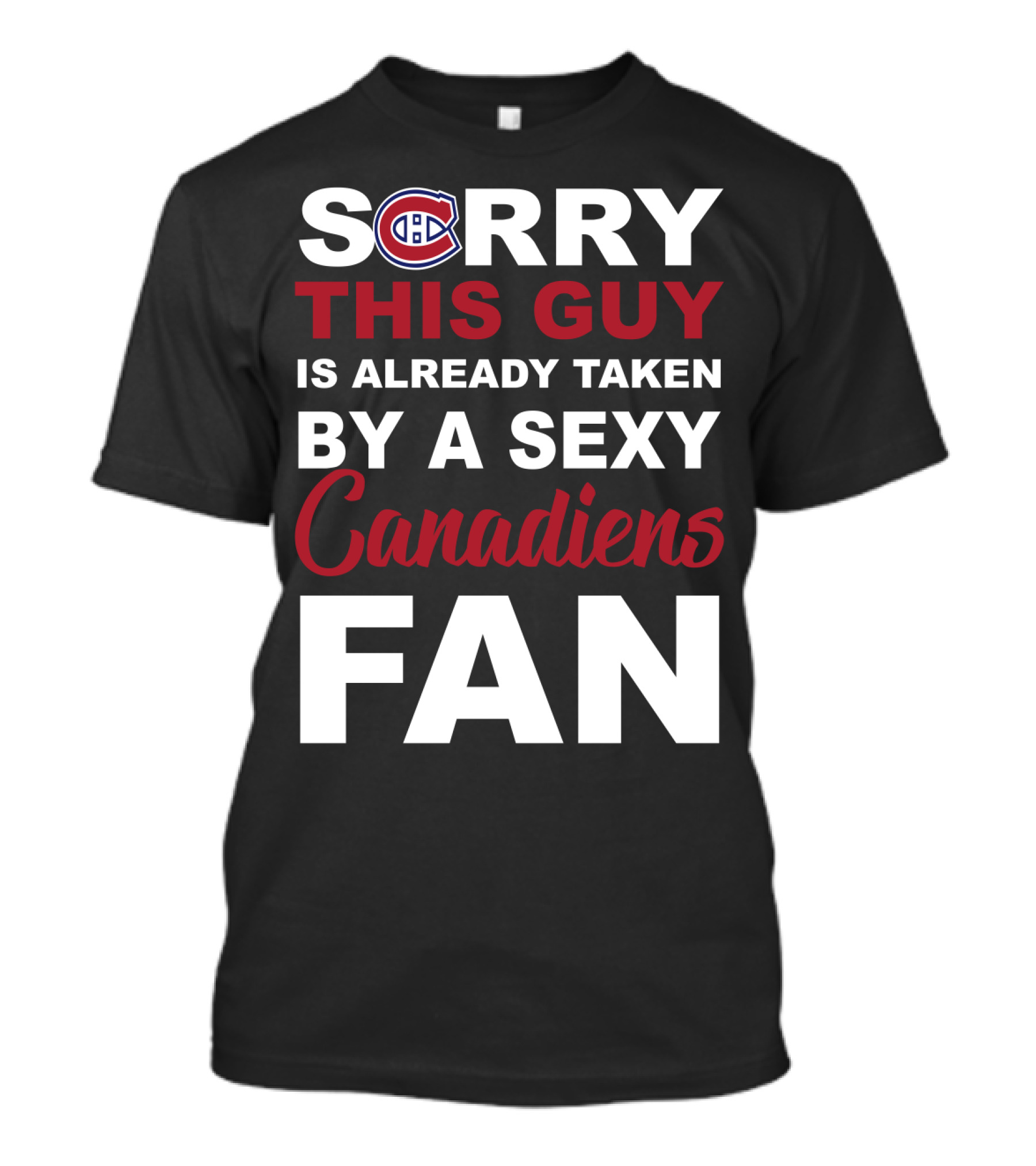 Sorry This Guy Is Already Taken By A Sexy Montreal Canadiens Fan T-Shirt
