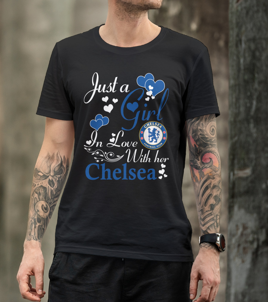 Just A Girl In Love With Her Chelsea Football Club T-Shirt
