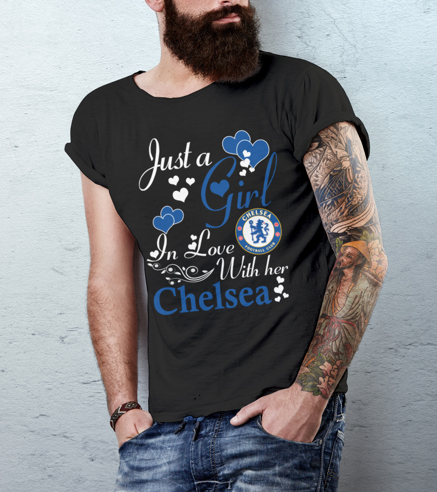 Just A Girl In Love With Her Chelsea Football Club T-Shirt