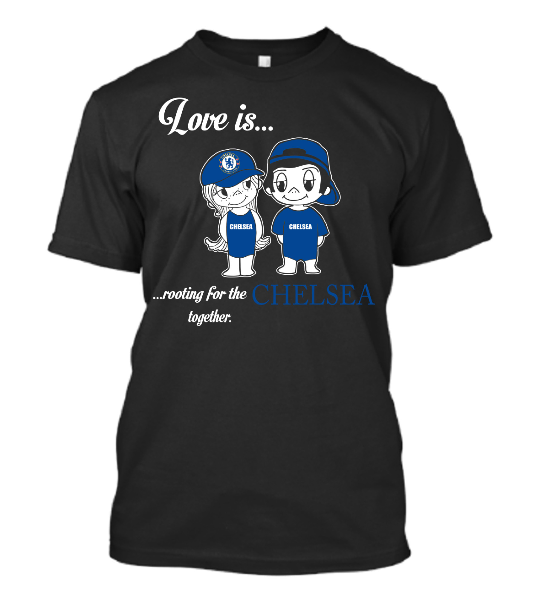 Love Is Rooting For The Chelsea Together T-Shirt