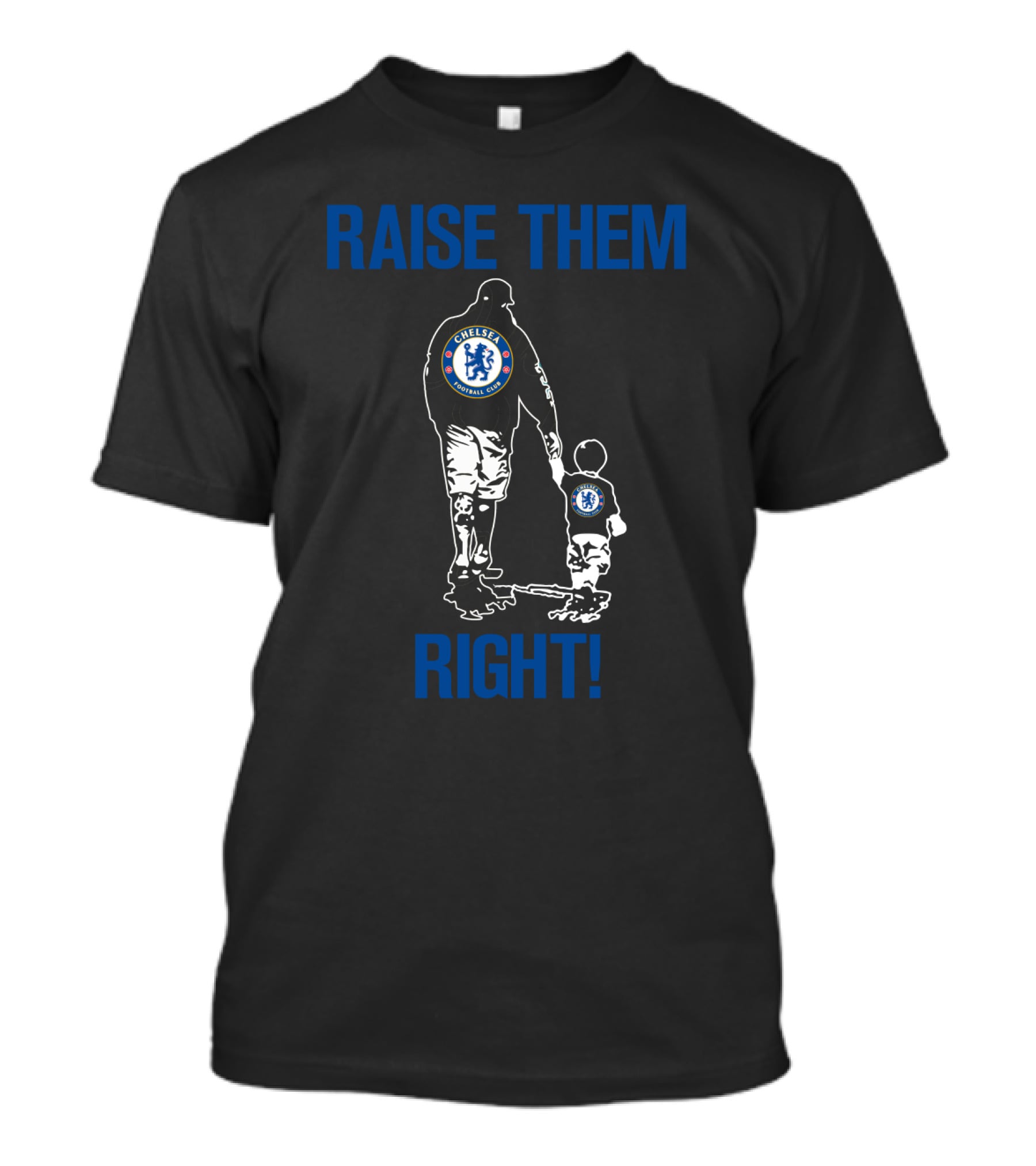 Raise Them Right Chelsea Football Club T-Shirt