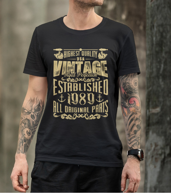 Highest Quality USA Vintage Aged Perfection Established 1989 All Original Parts T-Shirt