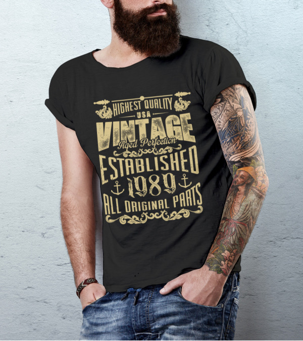 Highest Quality USA Vintage Aged Perfection Established 1989 All Original Parts T-Shirt
