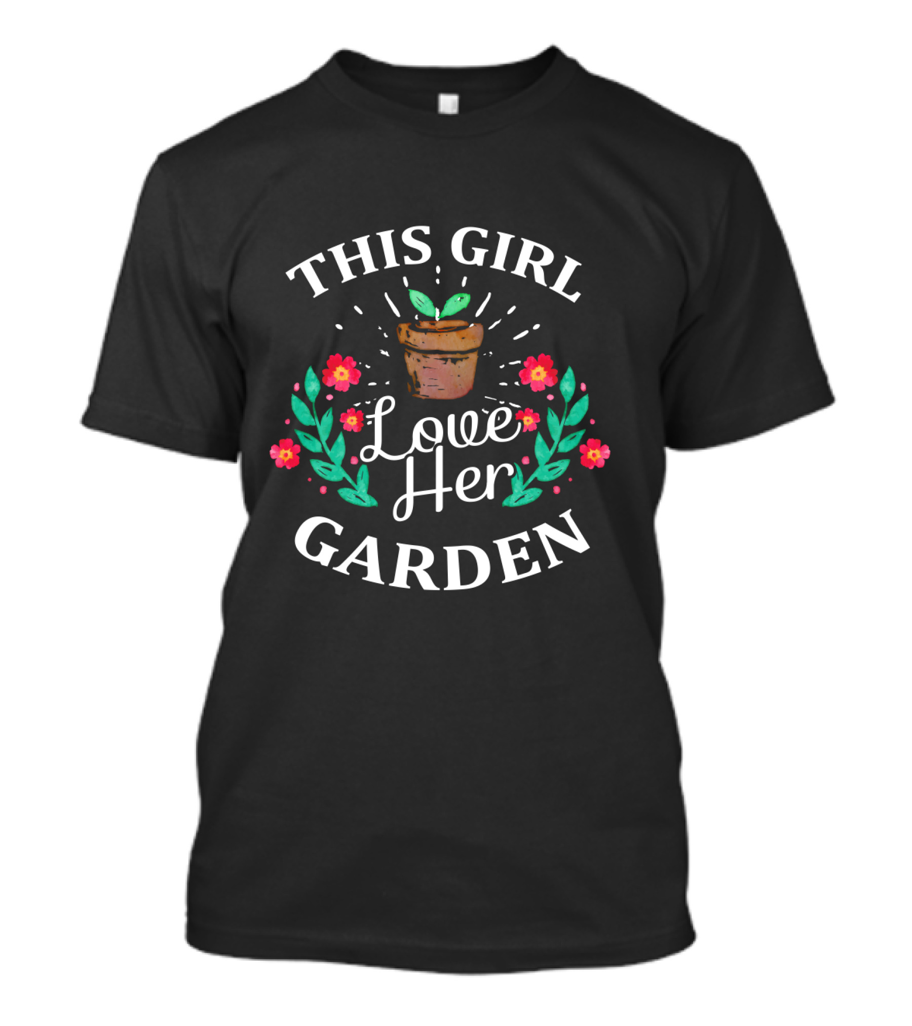 THIS GIRL LOVE HER GARDEN Pot Plant Flowers T-Shirt