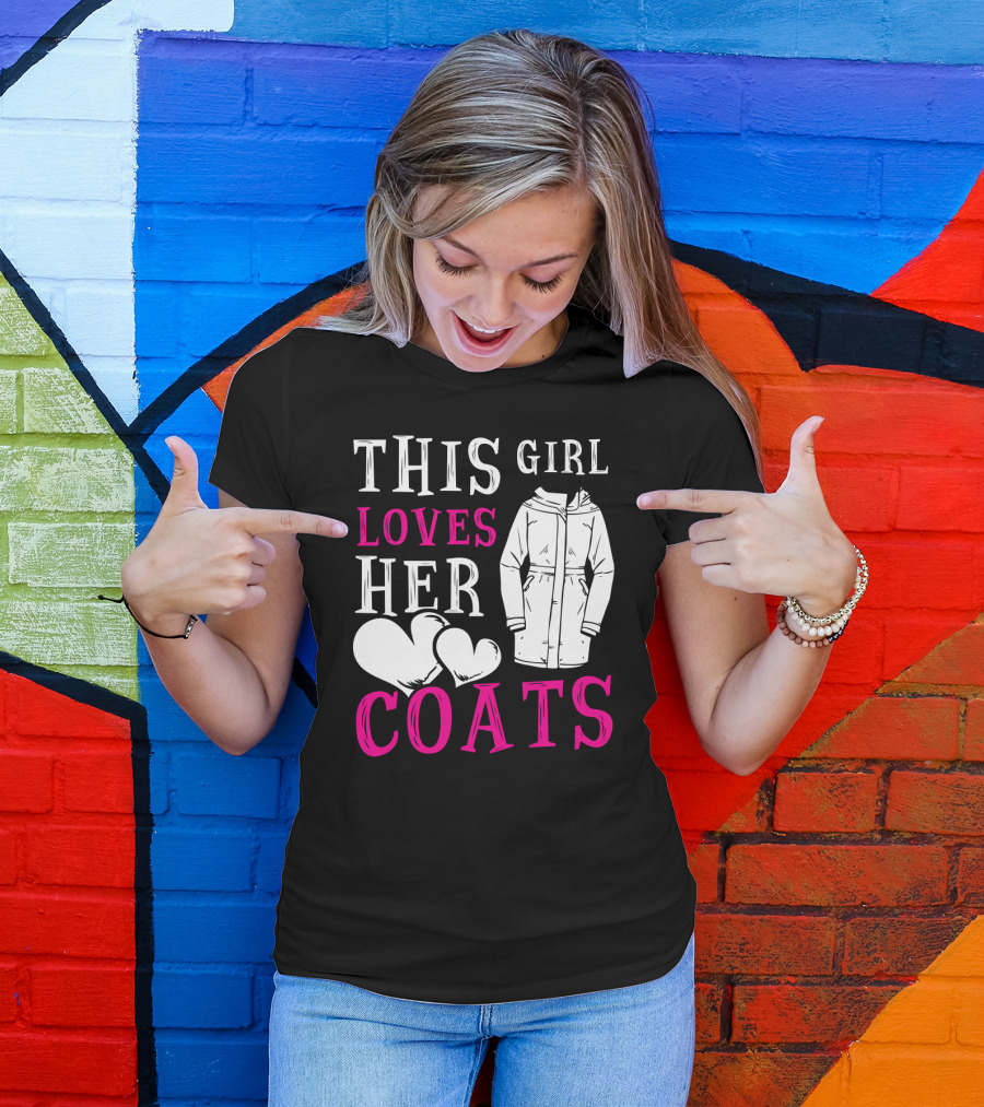 This Girl Loves Her Coats Jacket And Heart T-Shirt