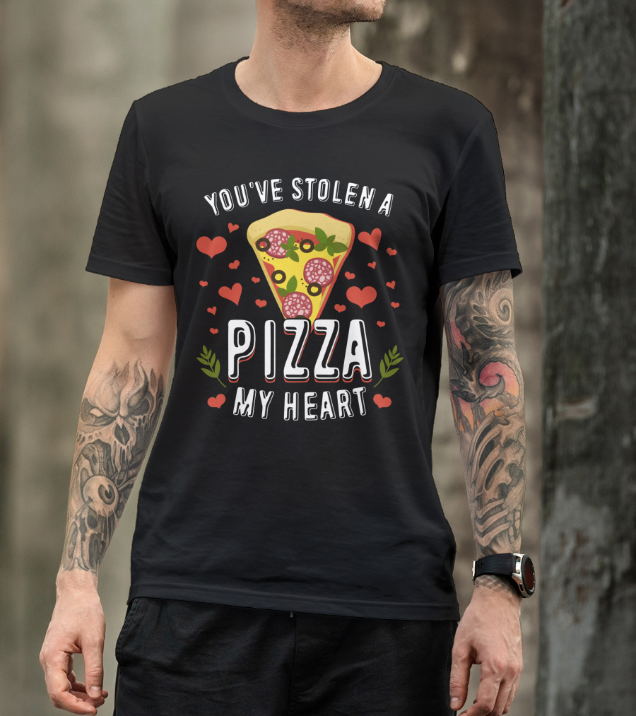 You've Stolen A Pizza My Heart With Love And Pepperoni T-Shirt