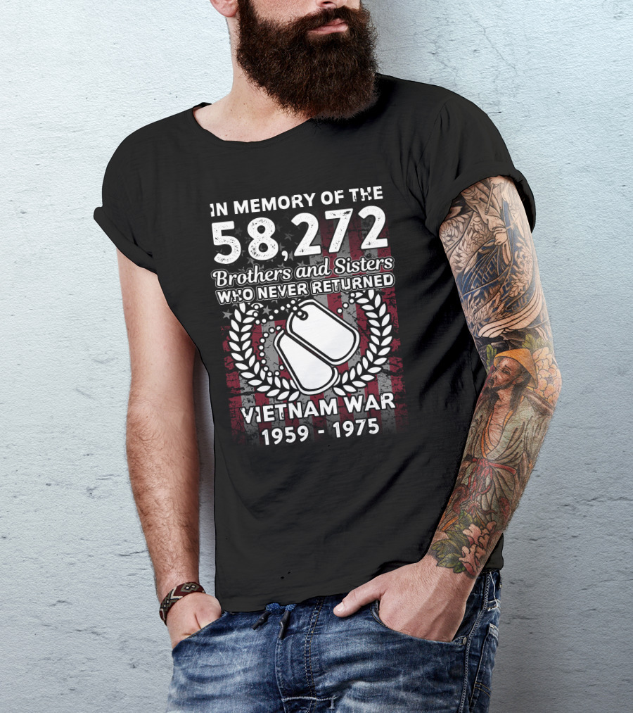 In Memory Of The 58,272 Brothers And Sisters Who Never Returned Vietnam War 1959-1975 T-Shirt