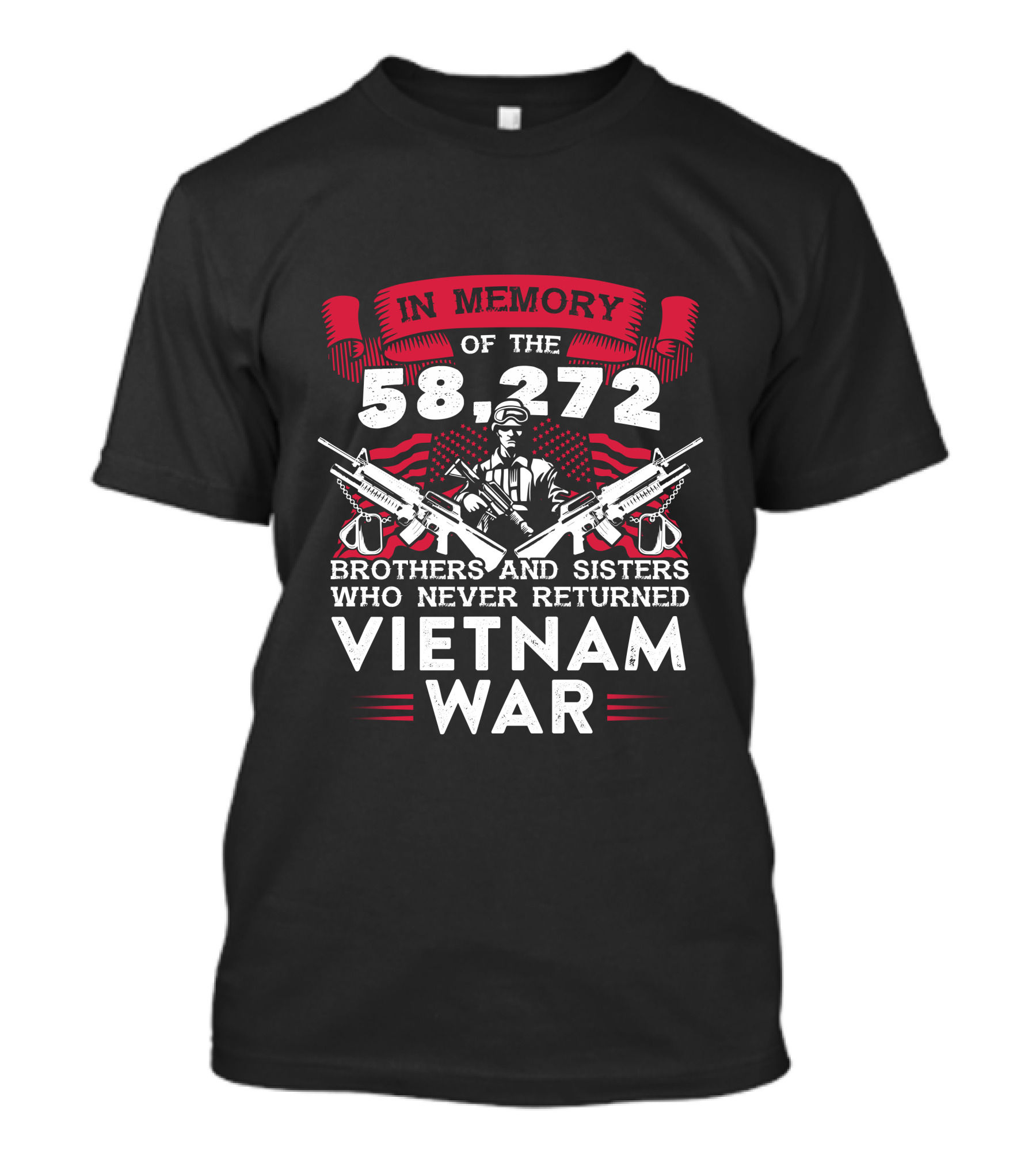 In Memory Of The 58,272 Brothers And Sisters Who Never Returned Vietnam War T-Shirt