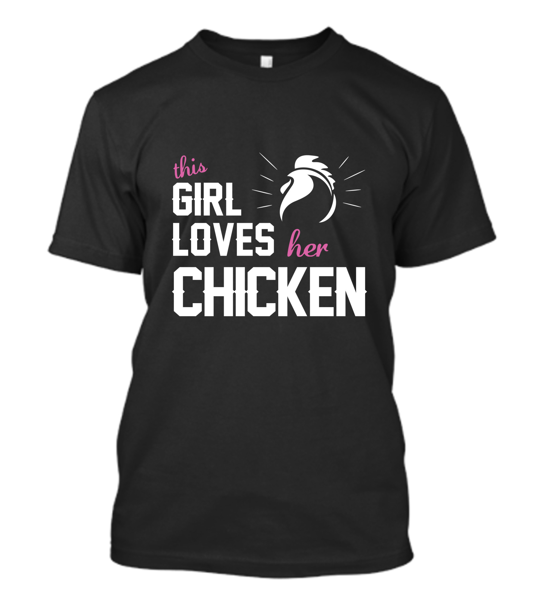 This Girl Loves Her Chicken Rooster T-Shirt
