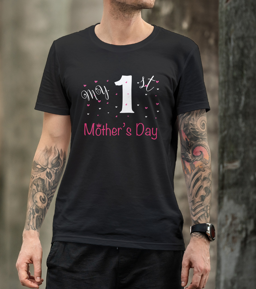 MY 1st Mother's Day T-Shirt