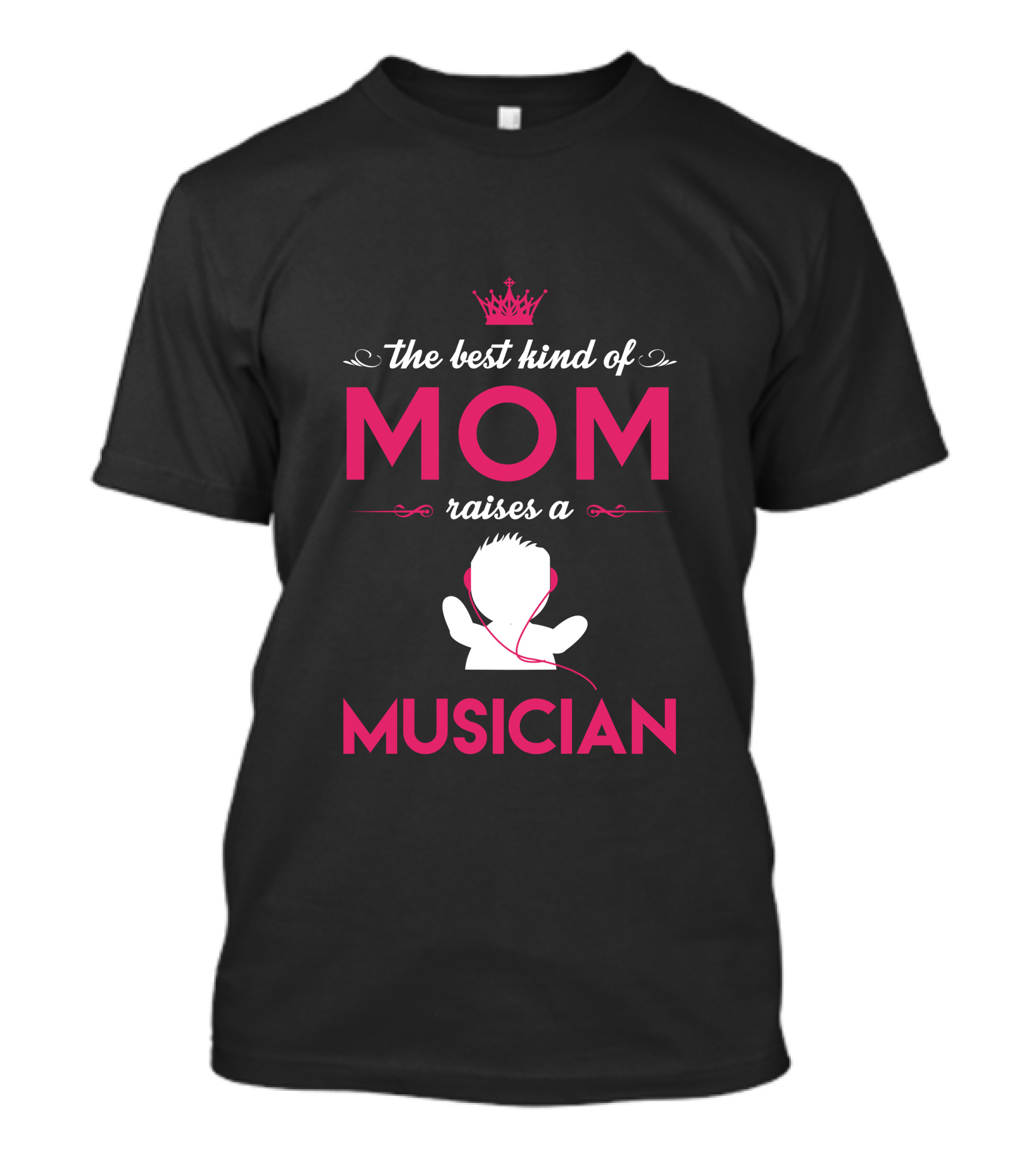 The Best Kind Of Mom Raises A Musician T-Shirt